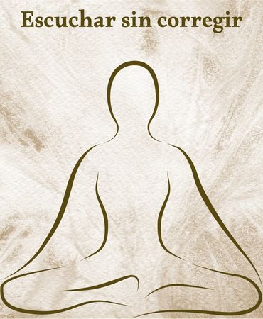 Escuchar sin corregir pertenece a una colección de meditaciones para bajar el ruído, respirar y habitar el aquí y ahora.