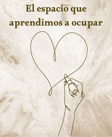 El espacio que aprendimos a ocupar